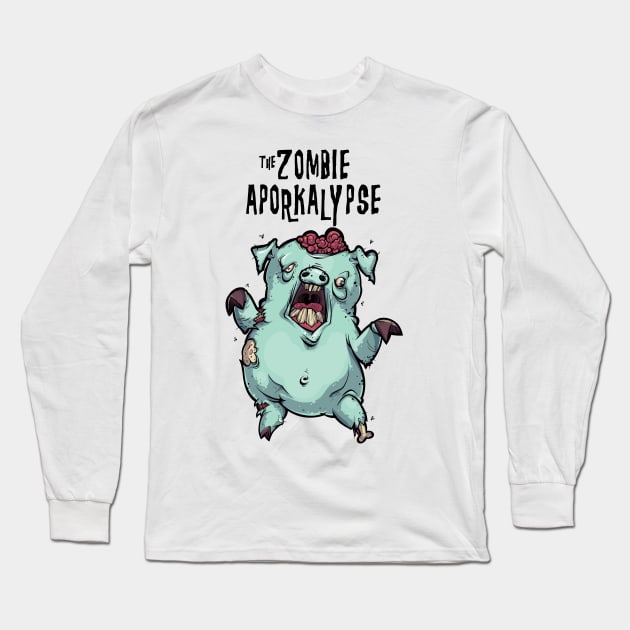 the zombie aPORKalypse Long Sleeve T-Shirt by supermara